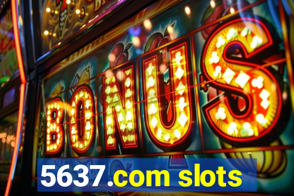 5637.com slots